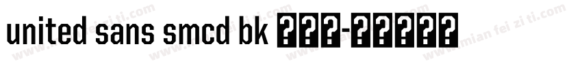 united sans smcd bk 超粗体字体转换